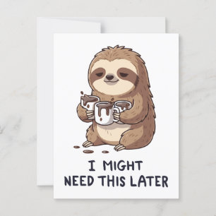 Ik heb misschien later koffie nodig - Luiheid van  Briefkaart