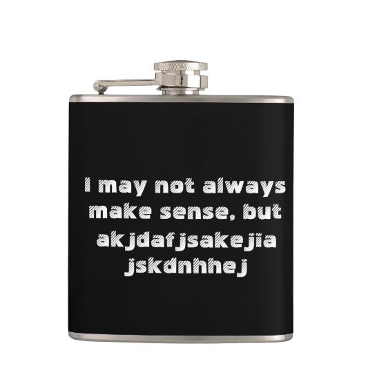 "Ik heb misschien niet altijd zin" Heupfles (Voorkant)