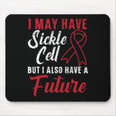 Ik heb misschien sikkelcel, maar ik heb ook een to muismat (Voorkant)
