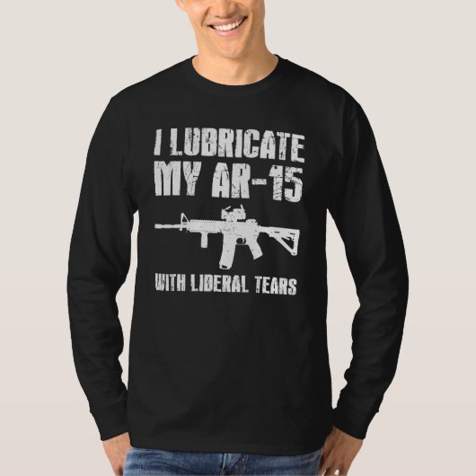 Ik heb m'n Ar 15 met Pistool-eigenaar van Liberal  T-shirt (Voorkant)