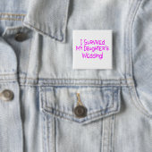 Ik heb m'n buikroze van Daughters overleefd Vierkante Button 5,1 Cm (In situ)
