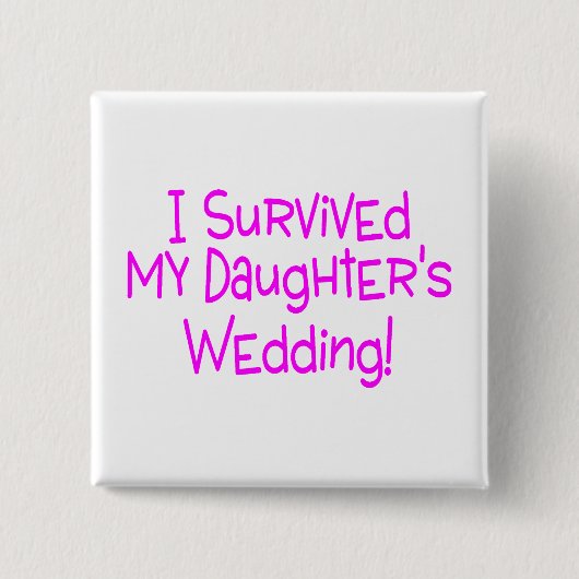 Ik heb m'n buikroze van Daughters overleefd Vierkante Button 5,1 Cm (Voorkant)
