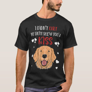 Ik heb m'n but je een kus Golden Retrie gegeven. T-shirt