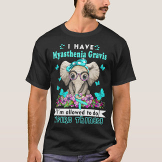 Ik heb Myasthenia Gravis Bewustheid T-shirt