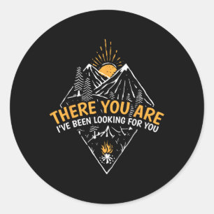 Ik heb naar jou gezocht Reizen Wandelen Kamperen Ronde Sticker