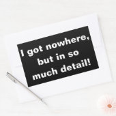 "Ik heb nergens, maar in zo detail" sticker (Envelop)