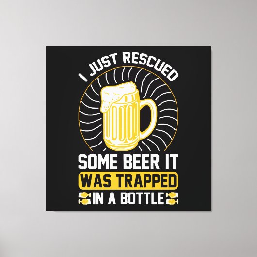 Ik heb net bier gered Het zat vast Canvas Afdruk (Voorkant)