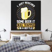 Ik heb net bier gered Het zat vast Canvas Afdruk (Insitu (Slaapkamer))