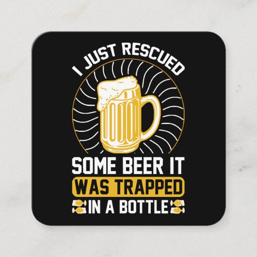 Ik heb net bier gered Het zat vast  Vierkante Visitekaartje (Voorkant)