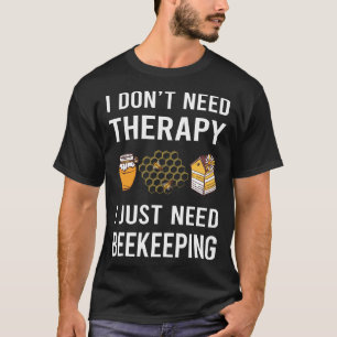 Ik heb net bijenhouden Imker Bijenteelt nodig T-shirt