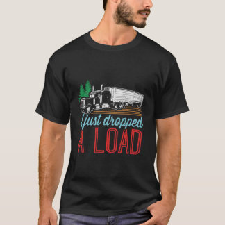 Ik heb net een grappige trucker laten vallen t-shirt