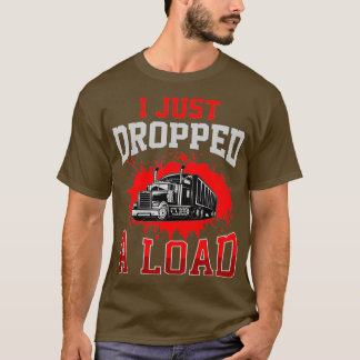 Ik heb net een grappige truckfluitenmaker D laten  T-shirt