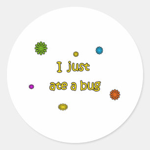 Ik heb net een insect gegeten ronde sticker