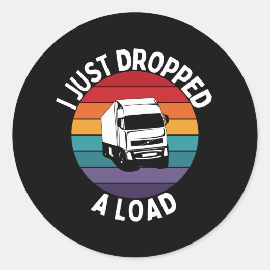 Ik heb net een lading laten vallen - vrachtwagench ronde sticker (Voorkant)