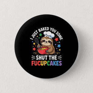 Ik Heb Net Een Paar 'Hou Je Bekupcakes' Gebakken G Ronde Button 5,7 Cm