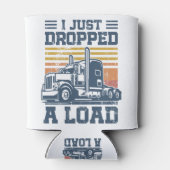 Ik heb net een T-Shirt Funny Trucker Driver laten Blikjeskoeler (Achterkant)