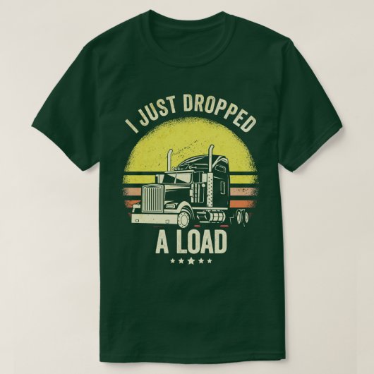 Ik heb net een vrachtwagen laten vallen t-shirt (Design voorkant)