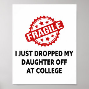 Ik heb net mijn dochter afgezet op de universiteit poster