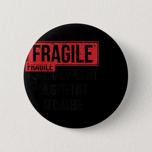 Ik heb net mijn dochter afgezet op de universiteit ronde button 5,7 cm (Voorkant)