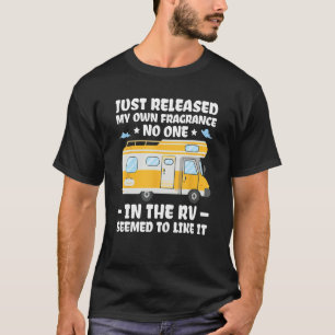Ik heb net mijn eigen geur RV Camping RV uitgebrac T-shirt