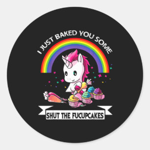 Ik heb net wat 'hou je bek'-cupcakes voor je gebak ronde sticker