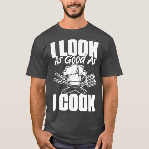 Ik heb net zo goed gekoken als ik er gek uitzie va t-shirt