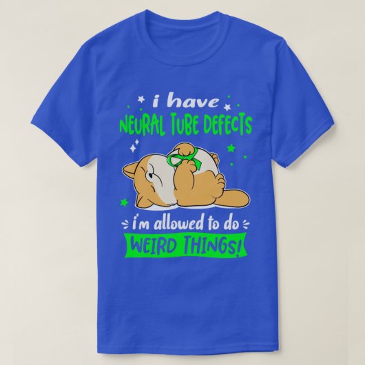Ik heb neurale buisdefecten die ik mag maken. t-shirt (Design voorkant)