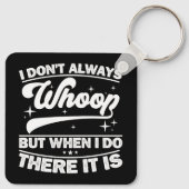 Ik heb niet altijd gedraaid, maar als ik daar werk sleutelhanger (Achterkant)