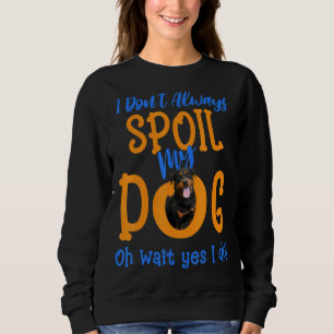 Ik heb niet altijd over onze hond rottweiler gespr trui