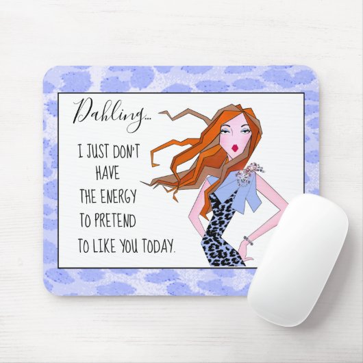 "Ik heb niet de energie om je te houden" Muismat (Met muis)