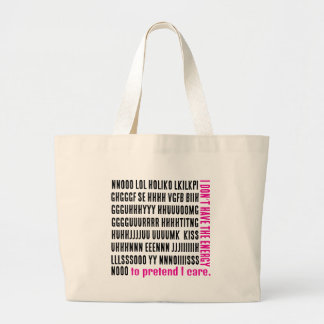 Ik heb niet de energie om te doen alsof het me iet grote tote bag