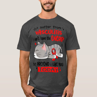 Ik heb niet de energie voor Vasculitis T-shirt