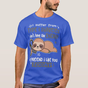 Ik heb niet de ingang van type 1 diabetes t-shirt