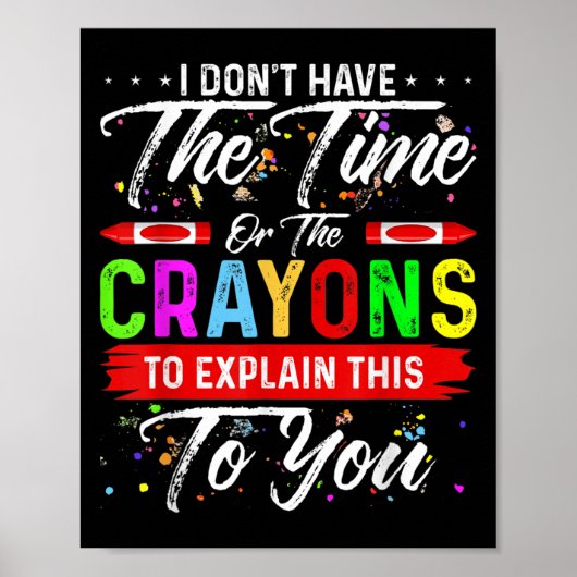 Ik heb niet de tijd of de Crayons om de Poster (Voorkant)