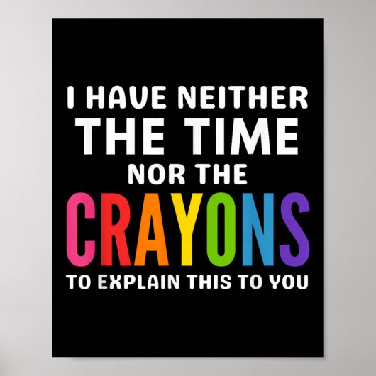Ik heb niet de tijd of de Crayons om de Poster (Voorkant)