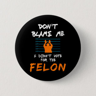 Ik heb niet gestemd voor de felle grappige politie ronde button 5,7 cm