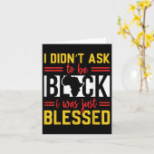 Ik heb niet gevraagd om zwarte Juneteenth zwarte g Kaart (Gele Bloem)