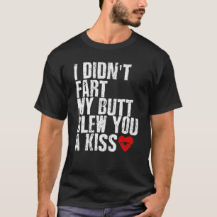 Ik heb niet met m'n kont geknoeid. t-shirt