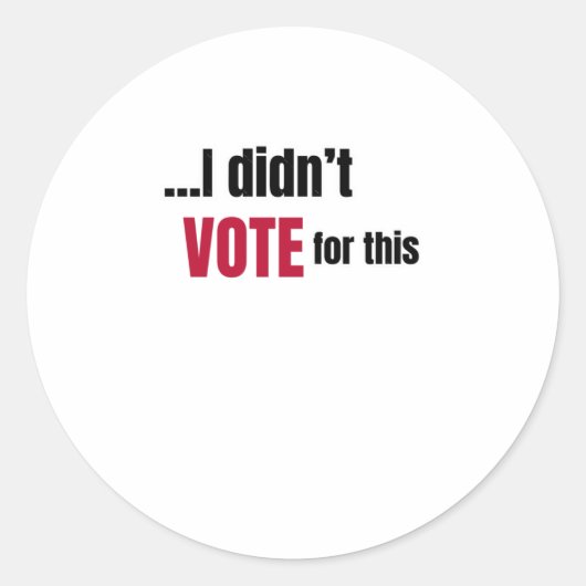 Ik heb niet op deze 1 gestemd ronde sticker (Voorkant)