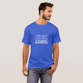 Ik Heb Niet Op Een Oligarch Gestemd T-shirt (Voorkant volledig)