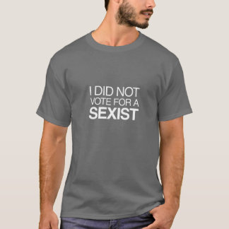 Ik Heb Niet Op Een Sekseïst Gestemd T-shirt