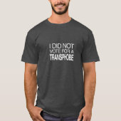 Ik heb niet op een transphobe gestemd t-shirt (Voorkant)