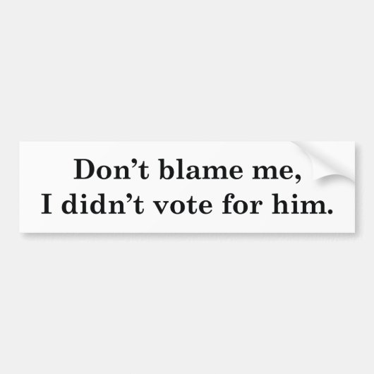 Ik heb niet op hem gestemd bumpersticker (Voorkant)