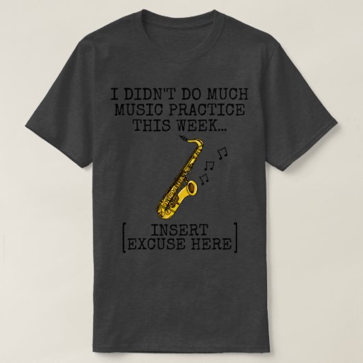Ik heb niet veel aan saxofoon gedaan t-shirt (Design voorkant)