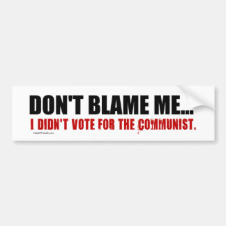 Ik heb niet voor de communist gestemd bumpersticker