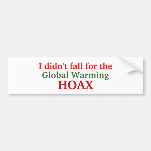 Ik heb niet voor de herfst, Global Warming, HOAX Bumpersticker (Voorkant)