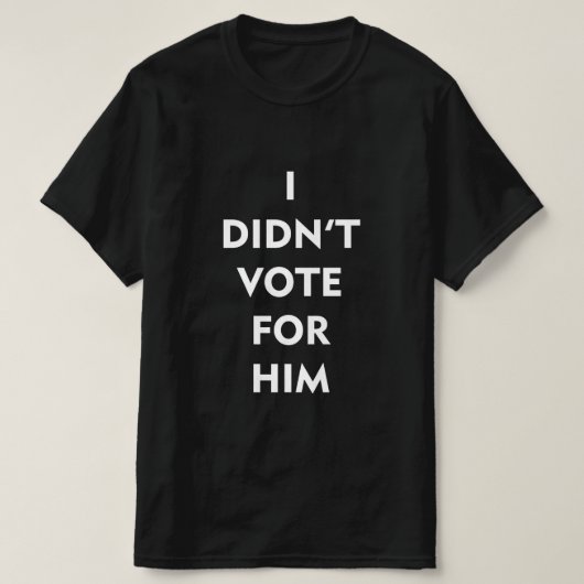 IK HEB NIET VOOR HEM GESTEMD T-SHIRT (Design voorkant)