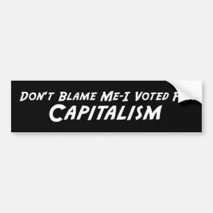 Ik heb niet voor het kapitalisme gestemd bumpersticker