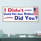 Ik heb niet voor Joe Biden gestemd... Heb je dat g Spandoek (Beurs)