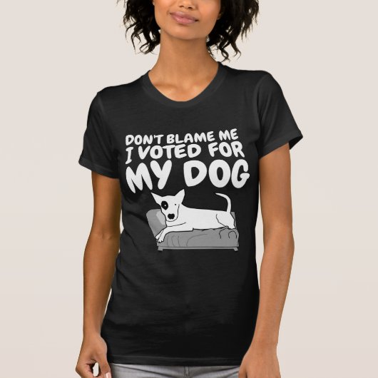 IK HEB NIET VOOR MIJN DOG T-Shirts GESTEMD (Voorkant)